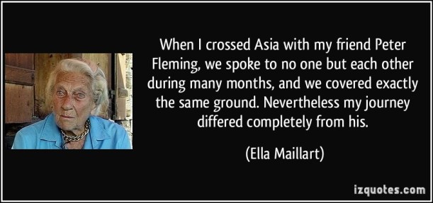 quote-when-i-crossed-asia-with-my-friend-peter-fleming-we-spoke-to-no-one-but-each-other-during-many-ella-maillart-117807