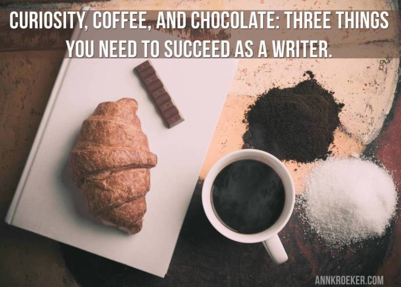 Curiosity-coffee-and-chocolate-three-things-you-need-to-succeed-as-a-writer.