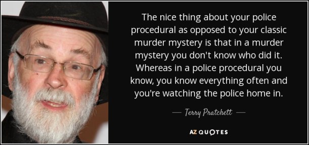 quote-the-nice-thing-about-your-police-procedural-as-opposed-to-your-classic-murder-mystery-terry-pratchett-153-98-12